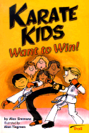 Karate Kids Want to Win!
