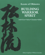 Karate of Okinawa: Building Warrior Spirit with Gan*soku*tanden*riki