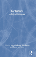 Kardashians: A Critical Anthology