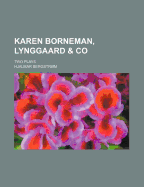 Karen Borneman, Lynggaard & Co: Two Plays