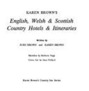 Karen Brown's English, Welsh and Scottish Country Hotels and Itineraries