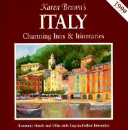 Karen Brown's Italy 1999: Charming Inns and Itineraries