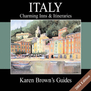 Karen Brown's Italy Charming Inns & Itineraries 2004