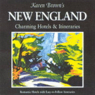 Karen Brown's New England: Charming Inns & Itineraries (Karen Brown's Country Inn Series)