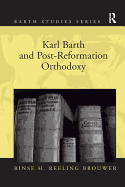 Karl Barth and Post-Reformation Orthodoxy