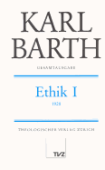 Karl Barth Gesamtausgabe: Band 2: Ethik I