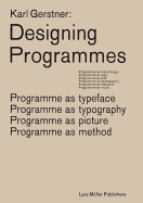 Karl Gerstner: Designing Programmes: Programme as Typeface, Typography, Picture, Method