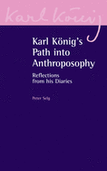 Karl Knig's Path Into Anthroposophy: Reflections from His Diaries