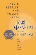 Karl Mannheim and the Crisis of Liberalism: The Secret of These New Times