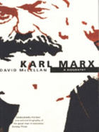 Karl Marx: A Biography - McLellan, David