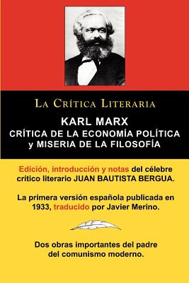 Karl Marx: Critica de la Economia Politica (Grundrisse) y Miseria de la Filosofia, Coleccion La Critica Literaria Por El Celebre - Marx, Karl, and Bergua, Juan Bautista, and Merino, Javier (Translated by)