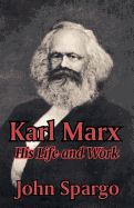 Karl Marx: His Life and Work