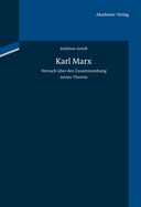 Karl Marx: Versuch ?ber Den Zusammenhang Seiner Theorie