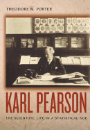 Karl Pearson: The Scientific Life in a Statistical Age