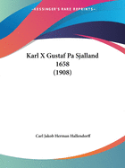 Karl X Gustaf Pa Sjalland 1658 (1908)