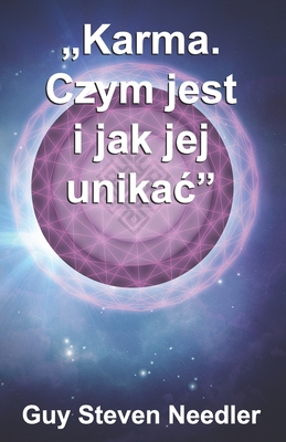 "Karma. Czym jest i jak jej unikac - Kencik, Klara (Translated by), and Needler, Guy Steven