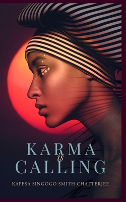 Karma Is Calling - Godbole, Vinaya (Editor), and Singogo Smith Chatterjee, Kapesa