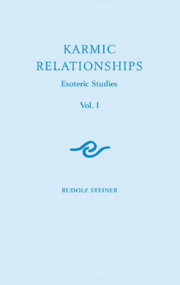 Karmic Relationships: Esoteric Studies - Steiner, Rudolf