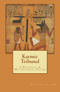 Karmic Tribunal: A Political and Metaphysical Satire