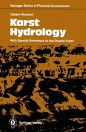 Karst Hydrology: With Special Reference to the Dinaric Karst - Vidovic-Culic, Zjena (Translated by), and Bonacci, Ognjen
