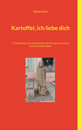 Kartoffel, ich liebe dich: 77 Denkm?ler und Gedenktafeln f?r Personen in und an deutschen Bahnhfen