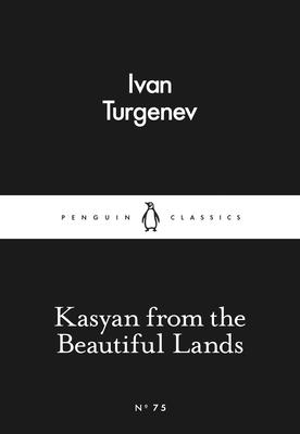 Kasyan from the Beautiful Lands - Turgenev, Ivan, and Freeborn, Richard (Translated by)