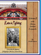 Kata is Fighting: Unraveling the Mystery of Ryukyu-Okinawa Classical Kata
