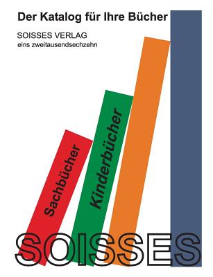 Katalog f?r Ihre B?cher - Soisses: 1/2016 - Soisses, Cornelia Von, and Soisses, Franz Von