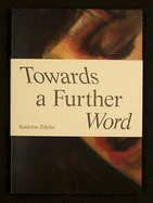 Katarina Zdjelar: Towards a Futher Word