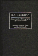 Kate Chopin: An Annotated Bibliography of Critical Works