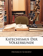 Katechismus Der Volkerkunde