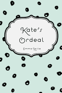 Kate's Ordeal