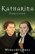 Katharina: Fortitude