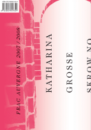 Katharina Grosse: The Flower Show - Grosse, Katharina, and Vergne, Jean-Charles (Editor)