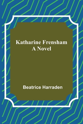 Katharine Frensham - Harraden, Beatrice