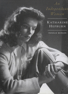 Katharine Hepburn: An Independent Woman - Bergan, Ronald