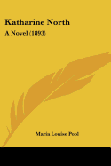 Katharine North: A Novel (1893)