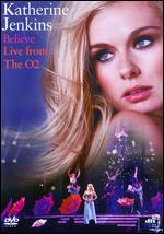 Katherine Jenkins: Believe - Live from the O2