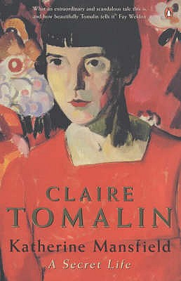 Katherine Mansfield: A Secret Life - Tomalin, Claire