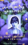 Katherine Mansfield: New Zealand Stories - Mansfield, Katherine, and O'Sullivan, Vincent (Selected by)