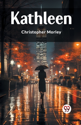 Kathleen - Morley, Christopher
