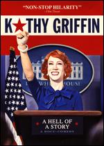 Kathy Griffin: A Hell of a Story - Troy Miller