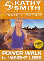 Kathy Smith: Matrix Method - Power Walk for Weight Loss