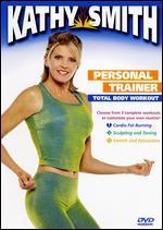 Kathy Smith: Personal Trainer - Total Body Workout - 