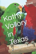 Kathy Vallory in Texas: A Murder Mystery