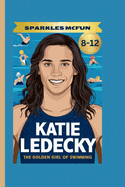 Katie Ledecky: The Golden Girl of Swimming