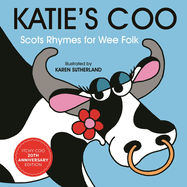 Katie's Coo: Scots Rhymes for Wee Folk