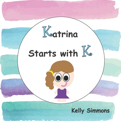Katrina Starts with K - Simmons, Kelly E H