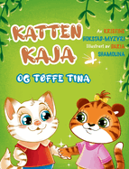 Katten Kaja og tffe Tina: en billedbok om vennskap (Bok 3 i serien om Katten Kaja)