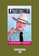 Kattertonia: The Wit and Wisdom of Bob Katter